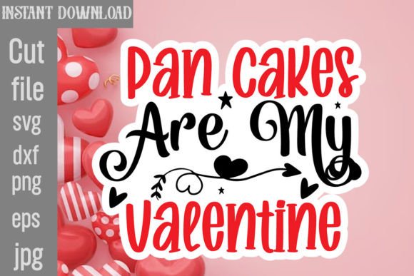 Download Pan Cakes Are My Valentine SVG Cut File - Valentine Collection