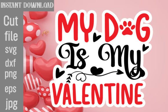Download My Dog is My Valentine SVG Cut File - Valentine Collection
